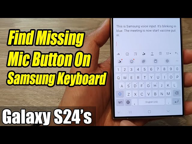 Galaxy S24/S24+/Ultra: How to Find Missing Microphone Button On Samsung Keyboard class=