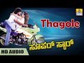 Thagole Thagole HD Audio Song Super Star Movie Upendra Keerthi Reddy Jhankar Music