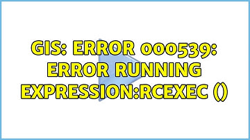 GIS: ERROR 000539: Error running expression:rcexec ()