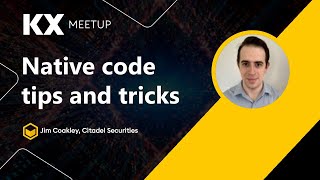 Native code tips and tricks with kdb+