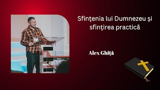 Sfințenia lui Dumnezeu și sfințirea practică | Alex Ghiță | Conferința 5 Sola 2023