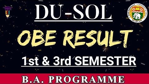 DU SOL 1st & 3rd Semester B.A PROGRAMME का OBE Result कब आएगा! | 1st & 2nd Year B.A Prog. Result