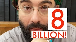 8 Billion People!