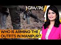 Gravitas | Manipur Violence: Guns from China, Drugs from Burma, Deaths in India? | WION