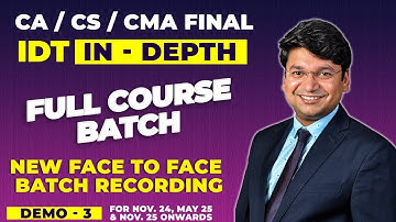 CA/CS/CMA Final IDT - IN DEPTH FULL COURSE | New Recording | DEMO 3 | Nov. 24, May 25  & Onwards |