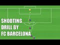 Shooting drill by fc barcelona  footballsoccer