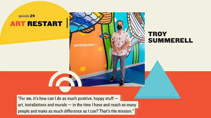 Art Restart: Troy Summerell