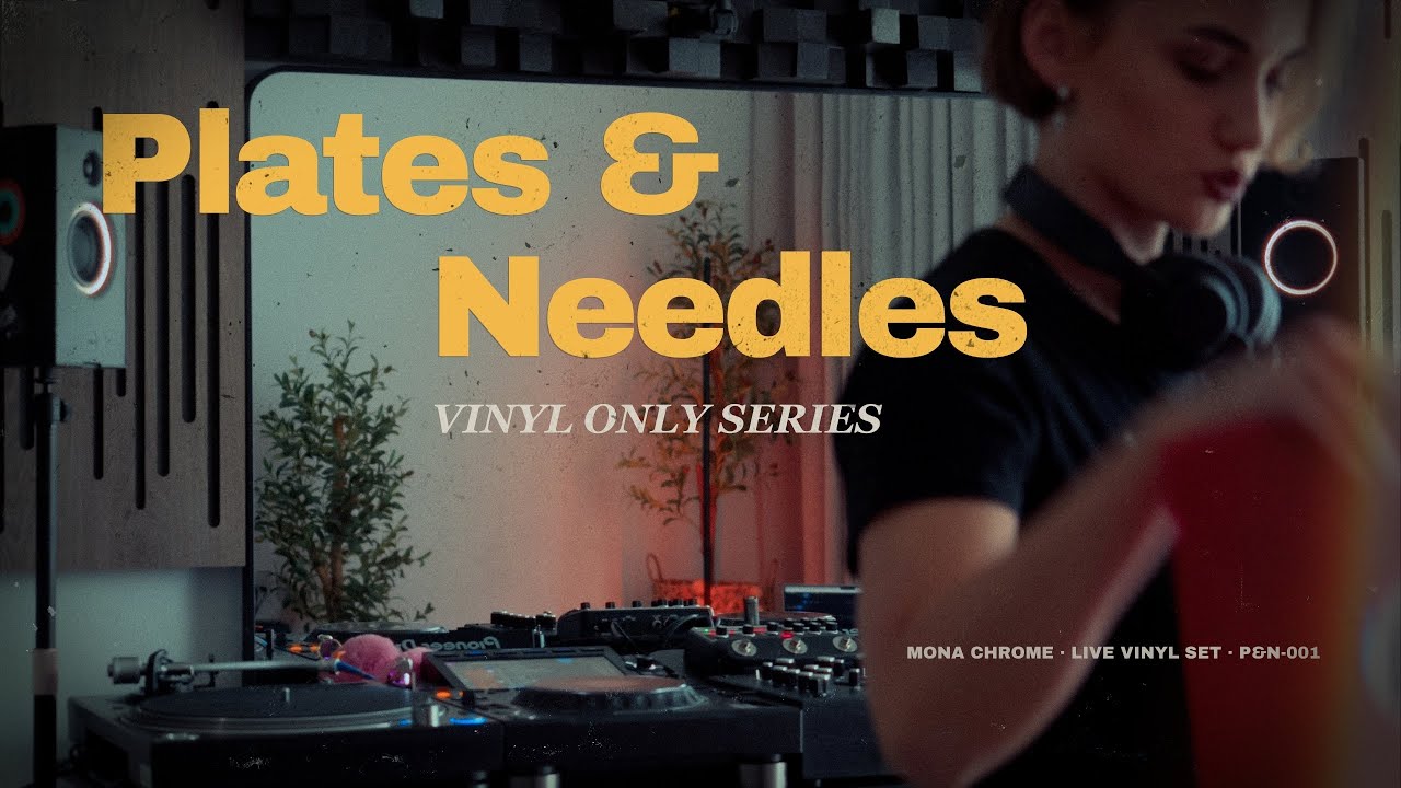 Mona Chrome | Plates & Needles | Vinyl Only DJ Set | 2025
