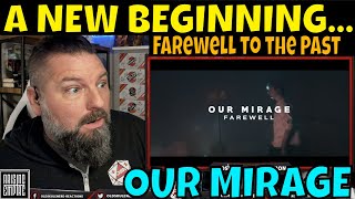 OUR MIRAGE - Farewell (OFFICIAL VIDEO) Arising Empire | REACTION