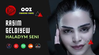 Rasim Geldiyew - Haladym Seni // 2023 Official Video Clip