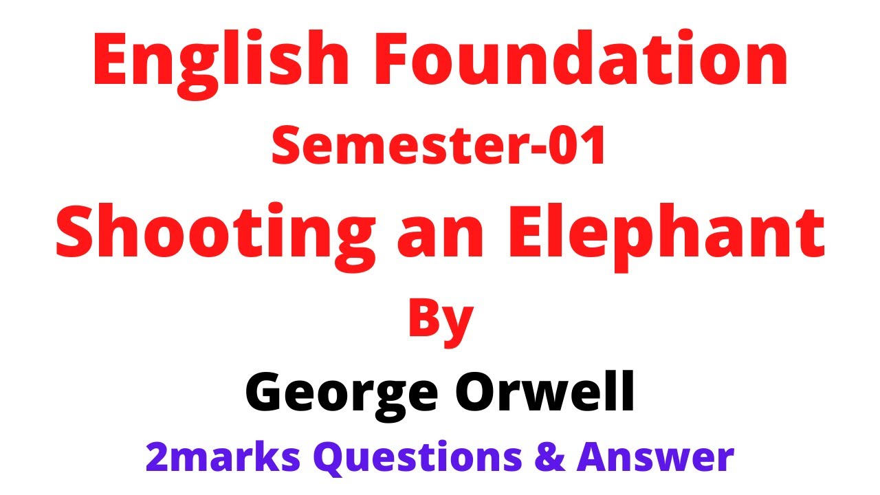 Shooting An Elephant YouTube