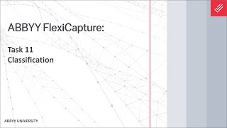 ABBYY FlexiCapture Tutorial: Classification