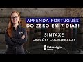 Semana Especial Aprenda Português do Zero em 7 dias: Sintaxe - Prof. Janaina Arruda