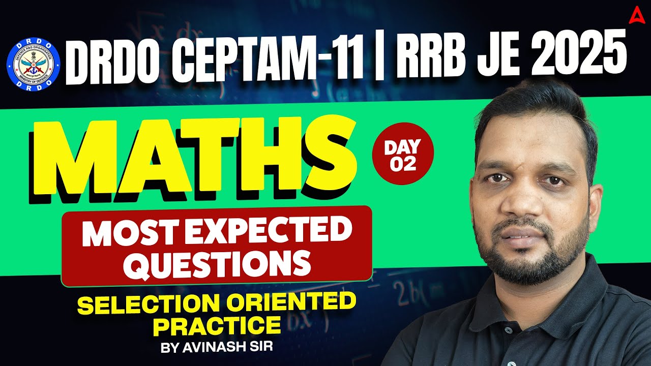 RRB JE & DRDO CEPTAM-11 2025 | Maths Day-2 🔥 Most Expected Questions | Selection Oriented Practice