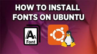 How to Install fonts on Ubuntu - full guide