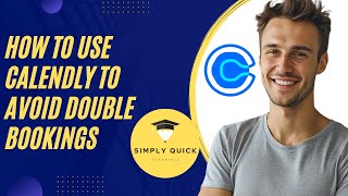 How to Use Calendly to Avoid Double Bookings 2025