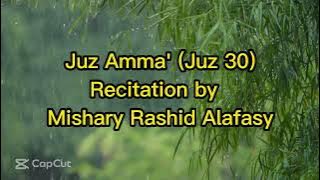 Juz 30 Juz 'Amma - Recitation by Mishary Rashid Alafasy - Bacaan Indah oleh Syaikh  Misyari Rashid