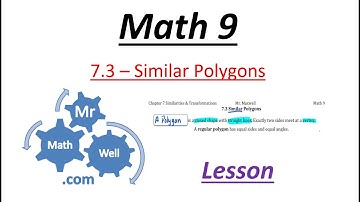 Math 9 - 7.3 Similar Polygons Lesson (#1of2)