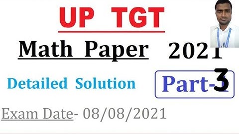 PART-3.TGT MATHS 2021 SOLUTION (T.G.T/P.G.T/K.V.S/N.V.S/DSSSB/EMRS/BPSC/L.T GRED/GIC..#viralvideo .