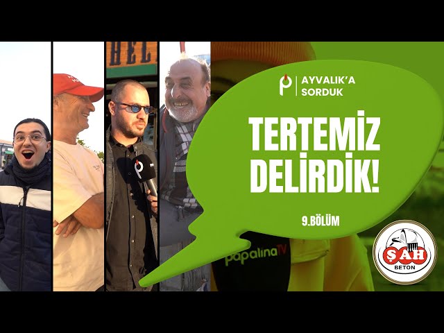"Tertemiz Delirdik!” | Ayvalık'a Sorduk | 9. Bölüm #sokakröportajı