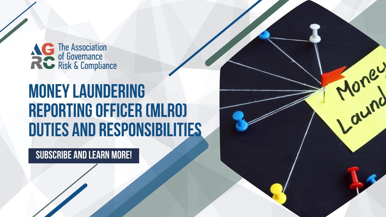 The Duties & Responsibilities of the Money Laundering Reporting Officer  (MLRO)