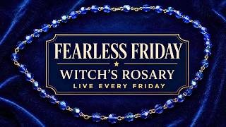 Fearless Friday | Witch's Rosary 8/28/26 🧙🏻