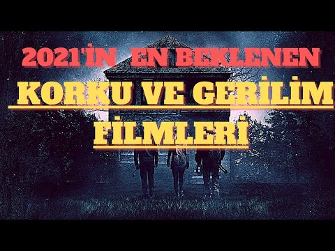 Video: 2021'in en çok beklenen gerilim filmleri