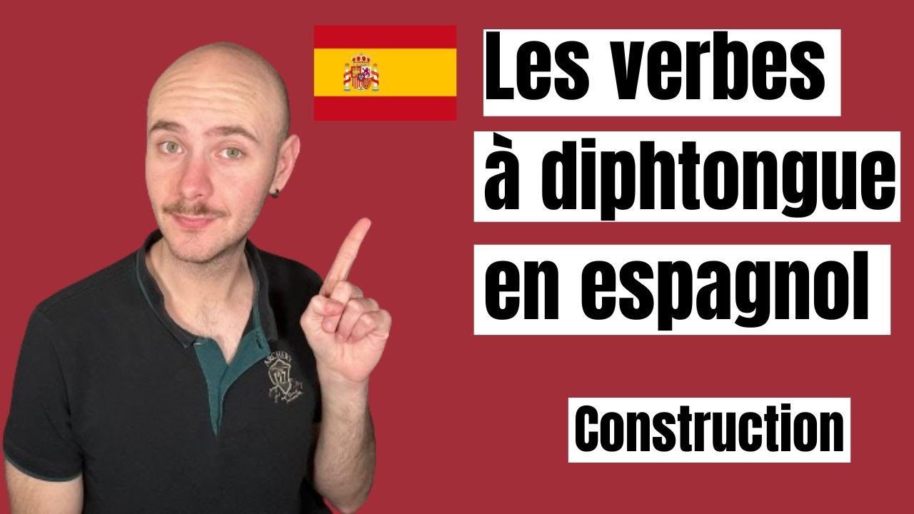 Apprendre l'ESPAGNOL : les VERBES à DIPHTONGUE 🇪🇸 - YouTube