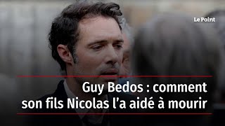 Guy Bedos : comment son fils Nicolas l’a aidé à mourir