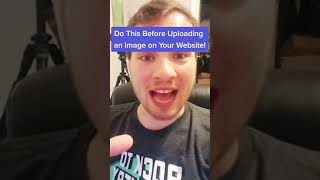 Do this before uploading ANY image on your website!