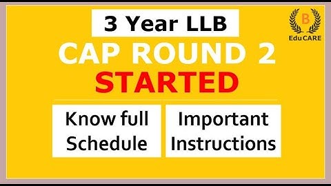 CAP Round 2 Started - 3 Year LLB 2021 - 2022 | Know CAP Schedule - Video by @clatMHcetlawbyBeducare
