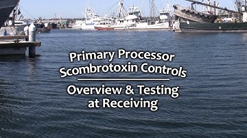 Primary Processor Scombrotoxin Controls - Overview and Testing at Receiving