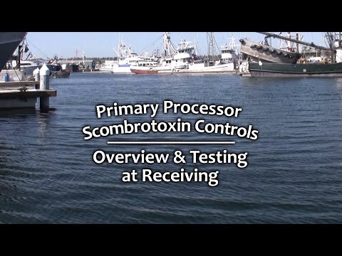 Primary Processor Scombrotoxin Controls Overview and Testing at Receiving