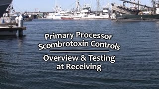 Primary Processor Scombrotoxin Controls - Overview and Testing at Receiving