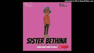 Sister Bethina (Amapiano Remix by Rasy SA)