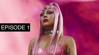 Chromatica: A Documentary Film / Episode 1 - Stupid Love