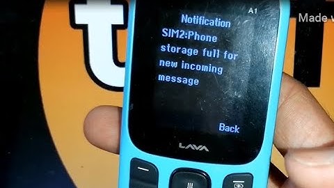 phone storage full for new incoming message in lava a1 moibile