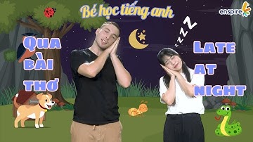 Bé học tiếng anh qua tình huống hoạt hình và bài thơ - Late at night [SPEECH AND DRAMA] | Enspire