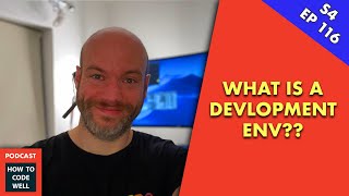HTCW Podcast #128 - What is a software development environment?