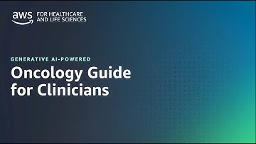 Demo: Oncology Guide for Clinicians  | Amazon Web Services