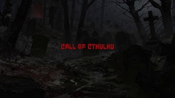 The Intro for our first Call of Cthulhu Game