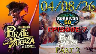 Post-Survivor 50 Episode 7 | Like a Dragon: Pirate Yakuza in Hawaii - Playthrough Part 2 (04/08/26)