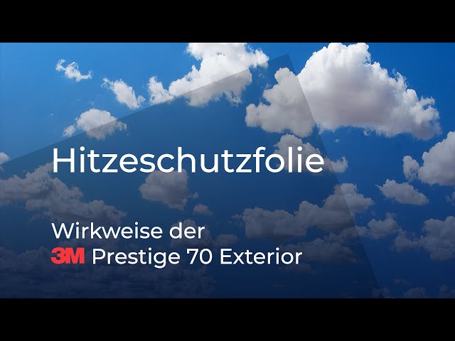 guter Hitzeschutz - mit einer transparenten Hitzeschutzfolie - 3M Prestige  70 Exterior 