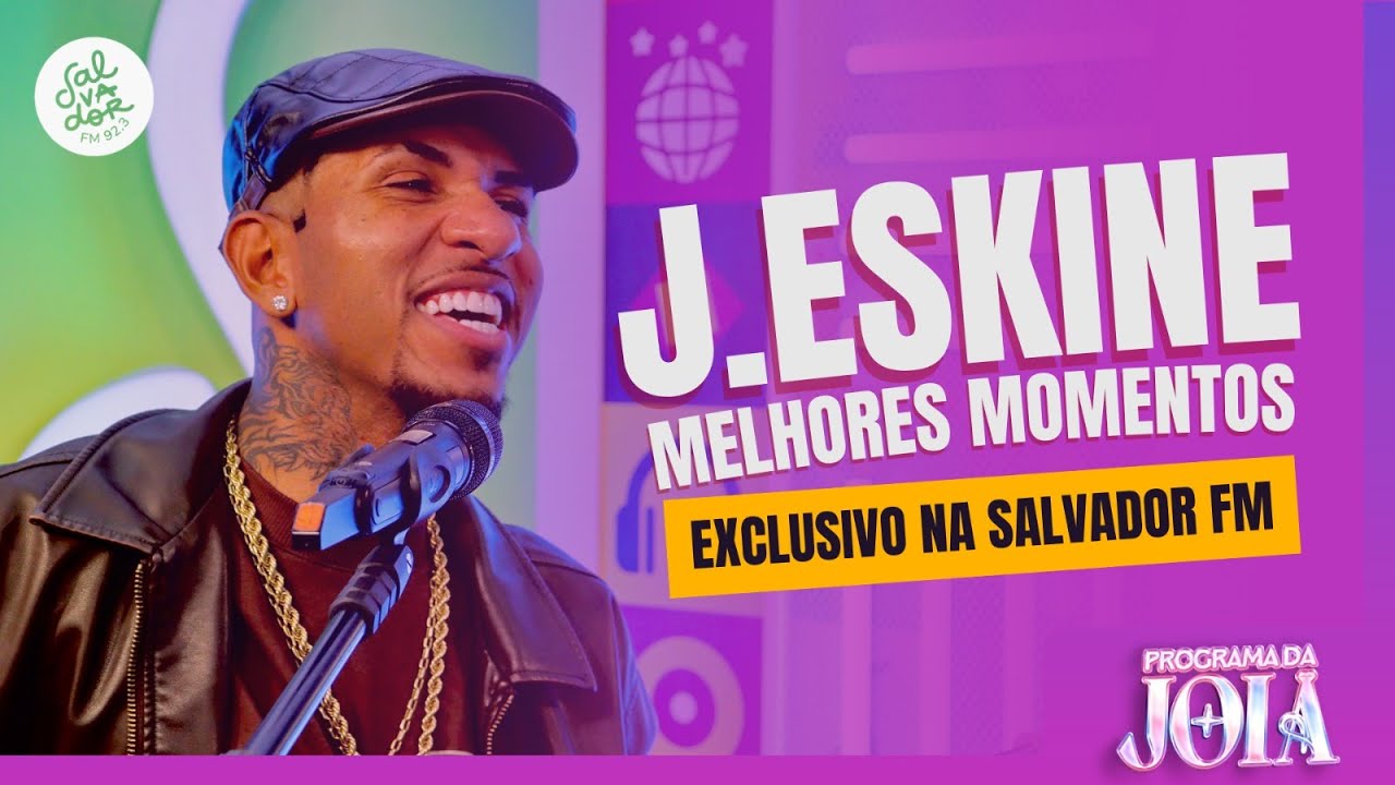 J.Eskine – Melhores Momentos | Programa da Joia | Salvador FM