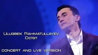 Ulugbek Rahmatullayev - Dost Concert Version 2013