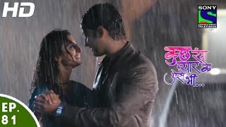 कुछ रंग प्यार के ऐसे भी - एपिसोड 81 - 21 जून- 2016