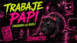 Trabaje Papi 🔥 (Mojando La Rata 🐀) [Tik Tok Viral Latin House Afro House & Latin House Version]