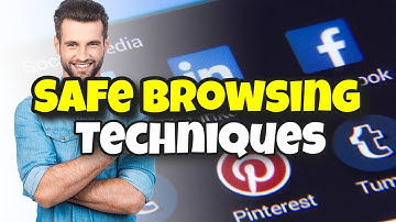 9 Safe Browsing Techniques - Secure Your Browser