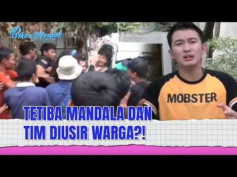 Mandala dan Tim Rama-ramai Diusir Warga!! | Bikin Mewek Eps 177 (2/3)