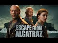 Flucht Von Alcatraz 2025 Erster Trailer Jason Statham Morgan Freeman Scarlett Johansson
